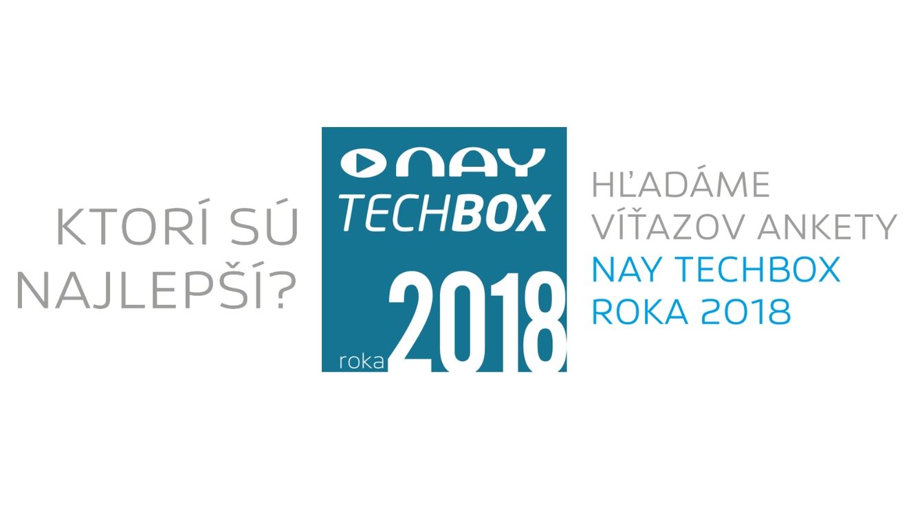 Už zajtra končí anketa NAY TECHBOX roka 2018. Hlasujte a vyhrajte!