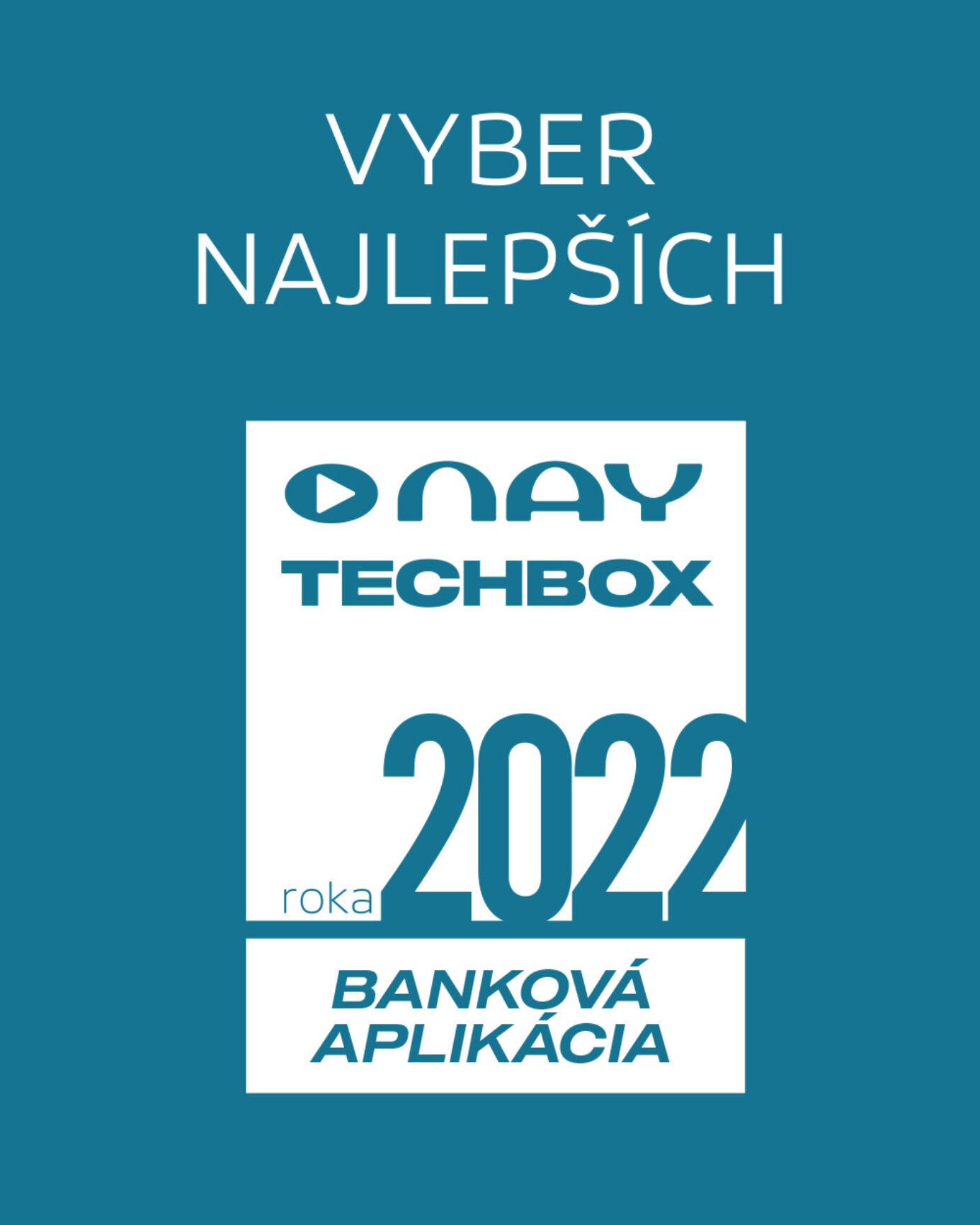 Hľadáme NAY TECHBOX BANKOVÚ APLIKÁCIU roka 2022. Hlasujte a vyhrajte!